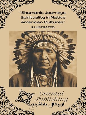 cover image of Shamanic Journeys Spirituality in Native American Cultures